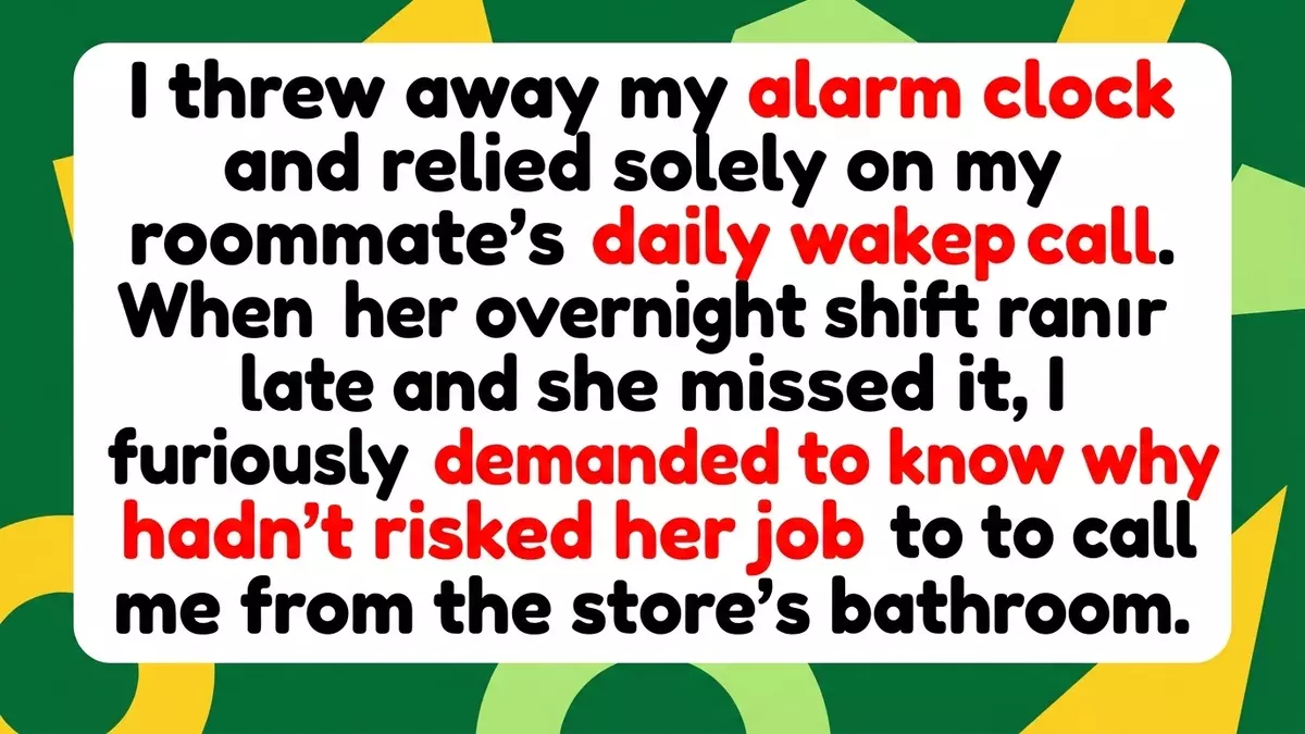 Roommate Refused to Act as Human Alarm Clock, Sparking Explosive Living Situation