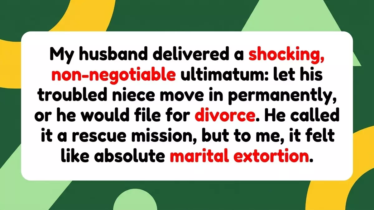 Ultimatum at Home: Husband Demands Wife Accept Troubled Niece or Face Divorce