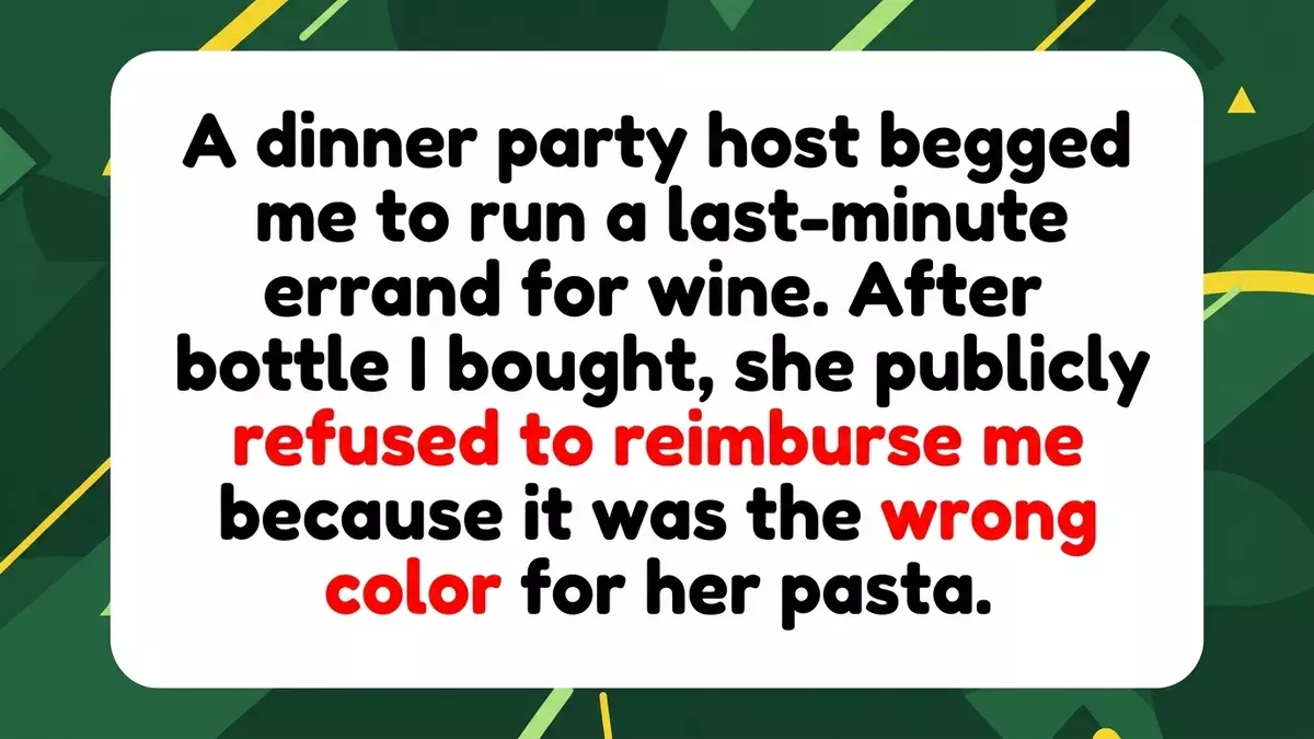 Uncorked Conflict: Host Refuses to Reimburse Guest After ‘Wrong’ Wine Pick-Up Sparks Formal Dinner Drama